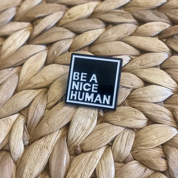 BE A NICE HUMAN pin - Picture 1 of 3